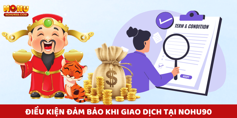 Điều kiện đảm bảo khi giao dịch hình thức thanh toán nohu90