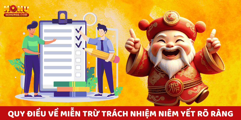  Các quy điều về miễn trừ trách nhiệm nohu90 được niêm yết rõ ràng trên giao diện website.